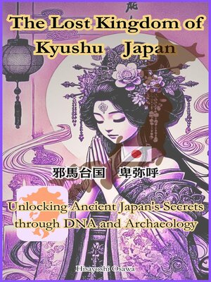 cover image of The Lost Kingdom of Kyushu Japan